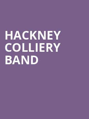 Hackney Colliery Band at HMV Forum
